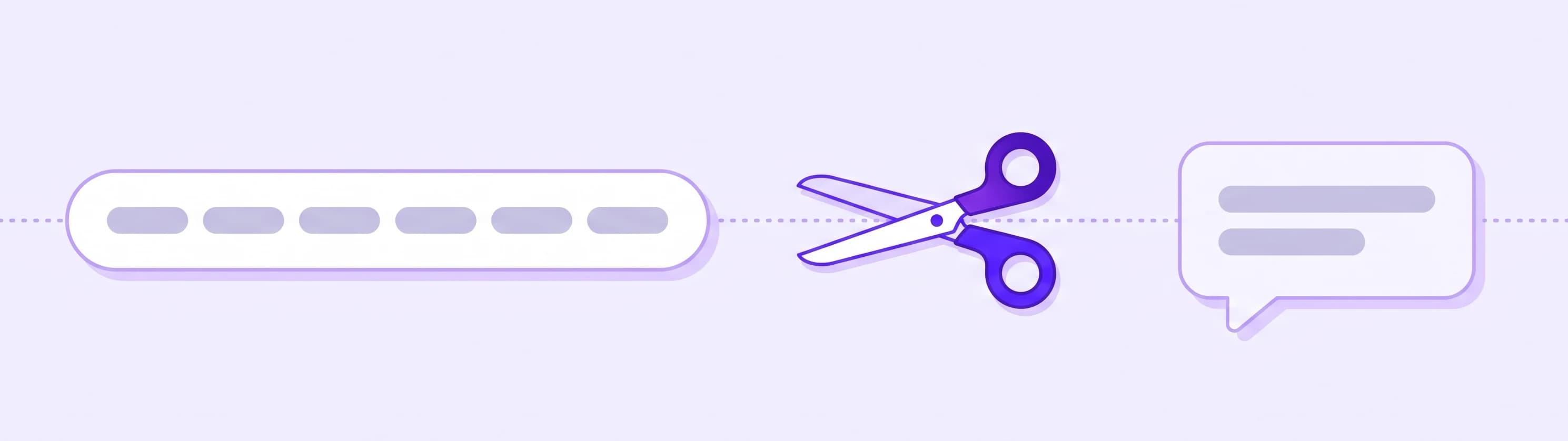 Scissors trimming a long row of form fields down to the two fields that sit inside a chat speech bubble