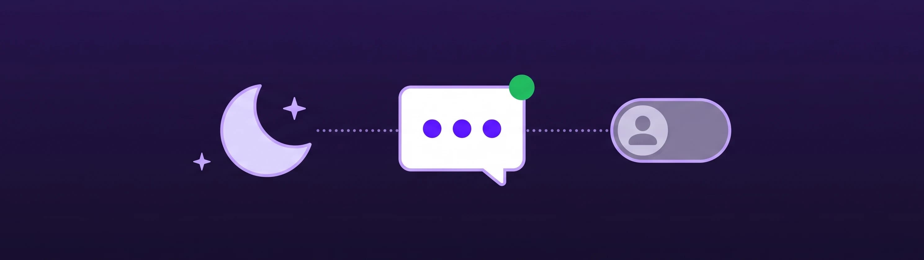 A crescent moon, a chat bubble still typing with a green status dot, and a person toggle switched off on a dark background